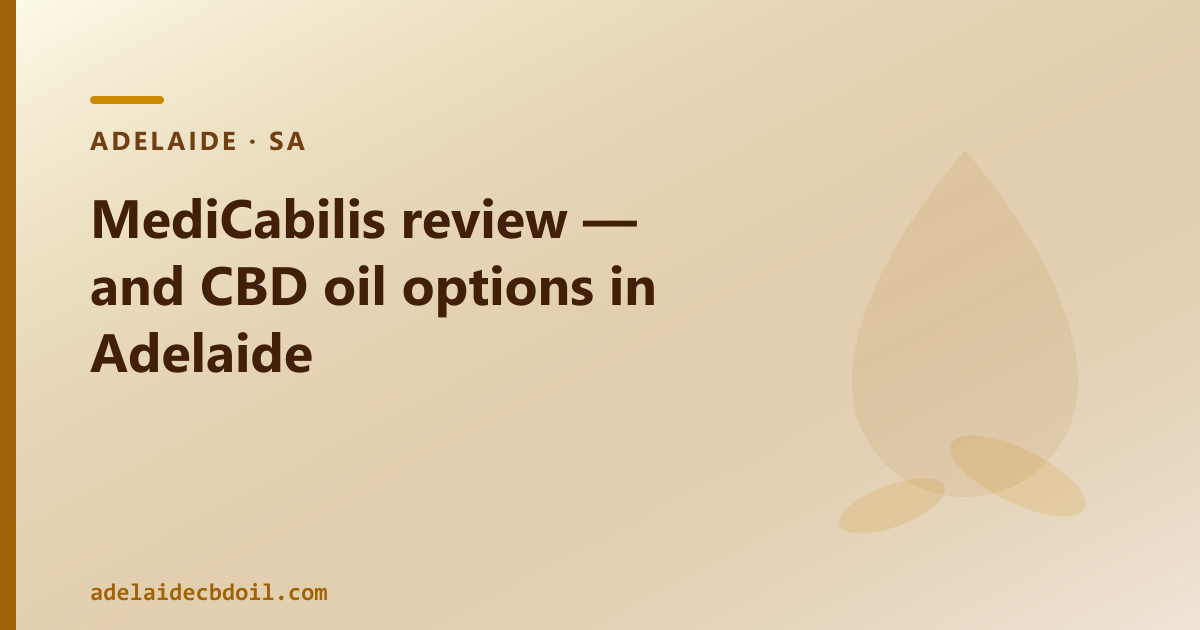 MediCabilis by Bod Australia — two-route CBD oil guide for Adelaide buyers
